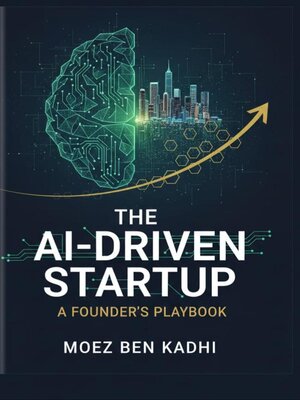 cover image of The AI-Driven Startup
